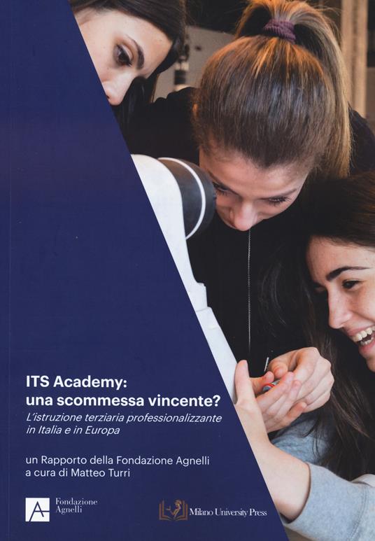 ITS Academy. Una scommessa vincente? L'istruzione terziaria professionalizzante in Italia e in Europa - copertina