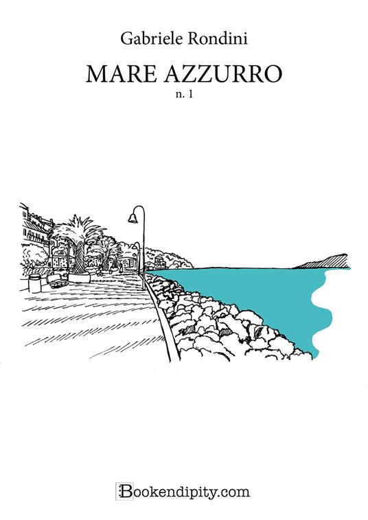 Mare azzurro. Vol. 1 - Gabriele Rondini - copertina