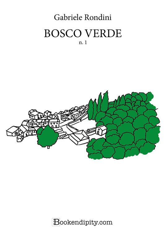 Bosco Verde. Vol. 1 - Gabriele Rondini - copertina