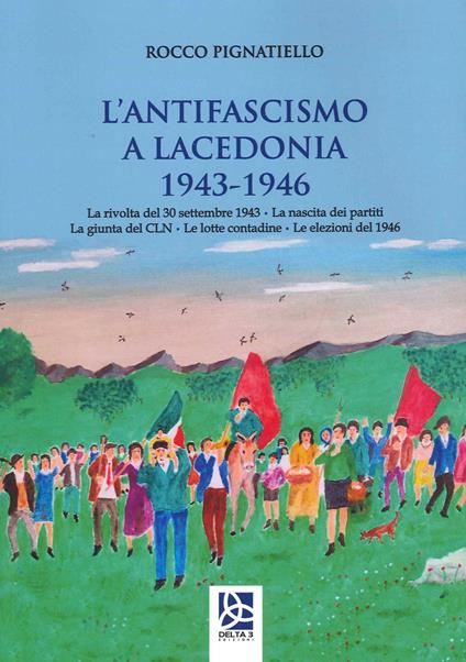 L' antifascismo a Lacedonia 1943-1946 - Rocco Pignatiello - copertina