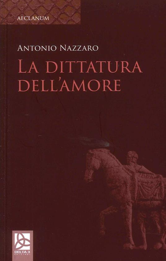 La dittatura dell'amore - Antonio Nazzaro - copertina