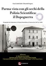 Parma vista con gli occhi della polizia scientifica