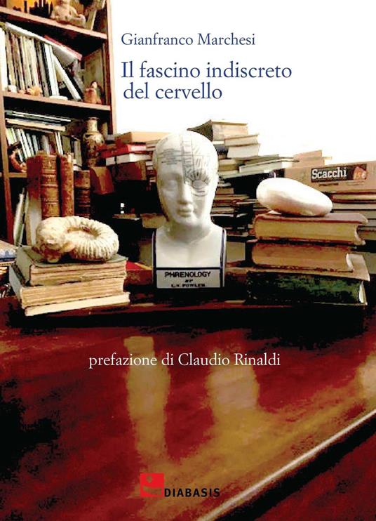 Il fascino indiscreto del cervello - Gianfranco Marchesi - copertina