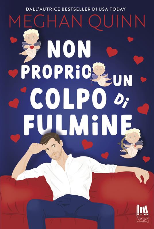 Non proprio un colpo di fulmine - Meghan Quinn,Vivaldi Anna - ebook