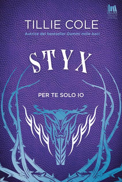 Styx. Per te solo io - Tillie Cole - copertina