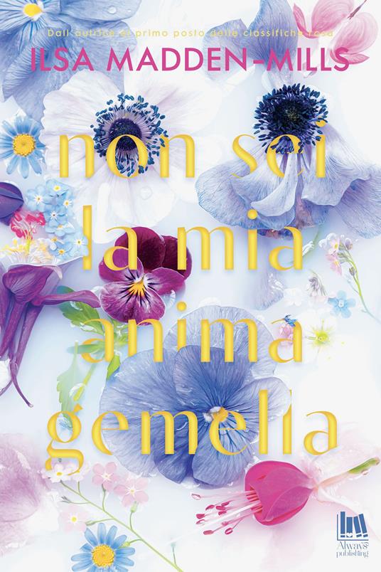 Non sei la mia anima gemella - Madden-Mills, Ilsa - Ebook - EPUB2