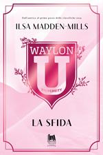 La sfida. Waylon University