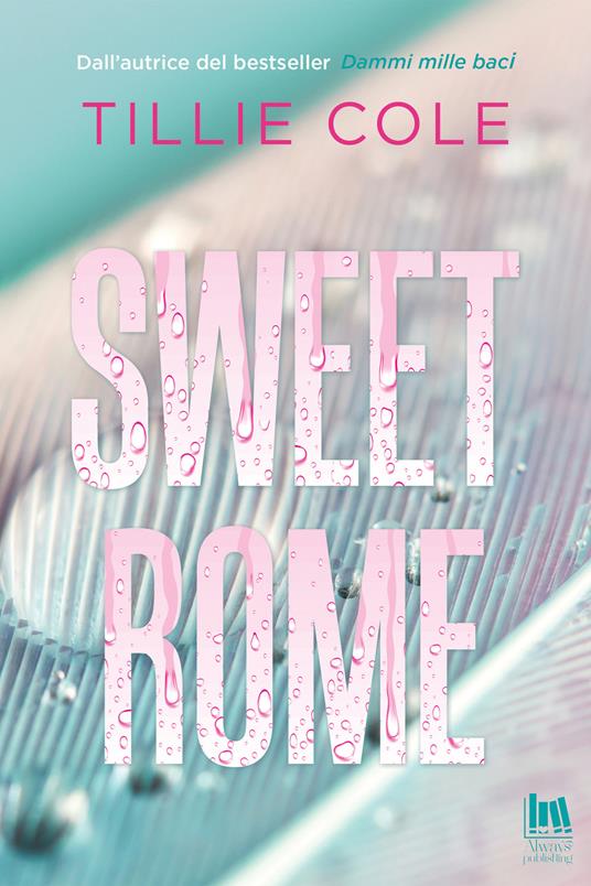 Sweet Rome - Cole, Tillie - Ebook - EPUB2 con DRMFREE