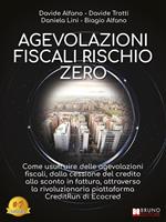 Agevolazioni Fiscali Rischio Zero. Come usufruire delle agevolazioni fiscali, dalla cessione del credito allo sconto in fattura, attraverso la rivoluzionaria piattaforma CreditRun di Ecocred