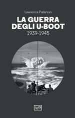 La guerra degli U-Boot 1939-1945