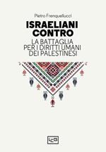 Israeliani contro. La battaglia per i diritti umani dei palestinesi