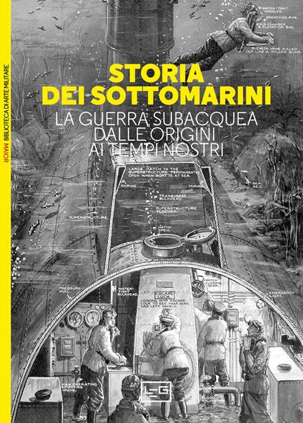 Storia dei sottomarini. La guerra subacquea dalle origini ai tempi nostri - James P. Delgado - copertina