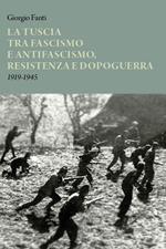 La Tuscia tra fascismo e antifascismo, resistenza e dopoguerra 1919-1945