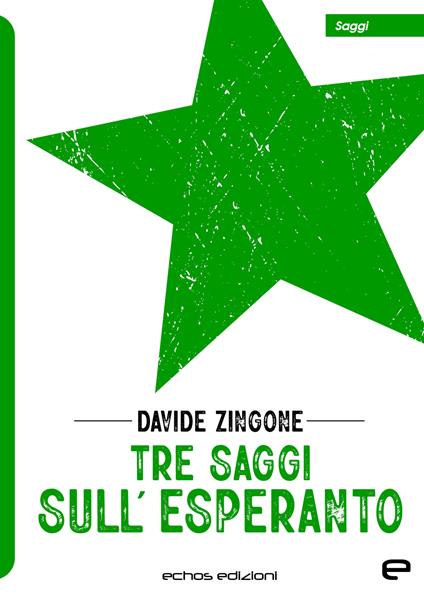 Tre saggi sull’Esperanto - Davide Zingone - copertina