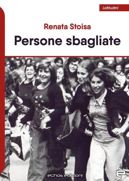 Persone sbagliate - Renata Stoisa - copertina