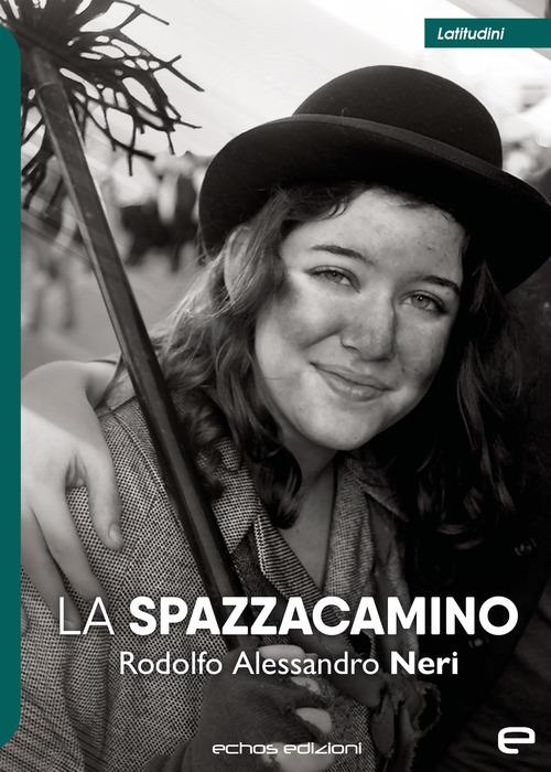 La spazzacamino - Rodolfo Alessandro Neri - copertina