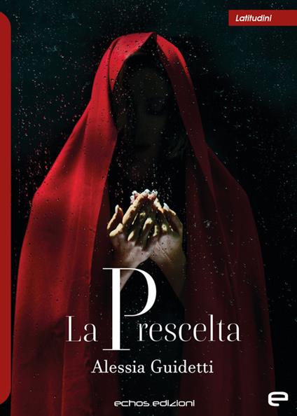 La prescelta - Alessia Guidetti - copertina