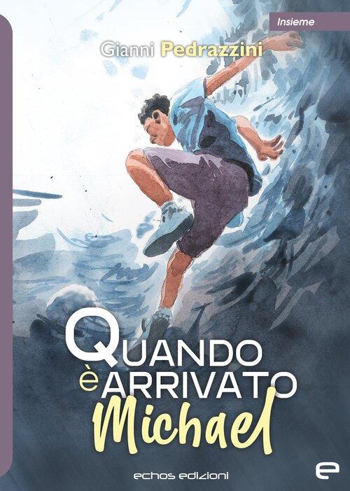 Quando è arrivato Michael - Gianni Pedrazzini - copertina