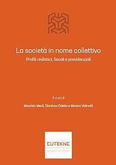 La società in nome collettivo. Profili civilistici, fiscali e previdenziali - Maurizio Meoli,Gianluca Odetto,Monica Valinotti - copertina