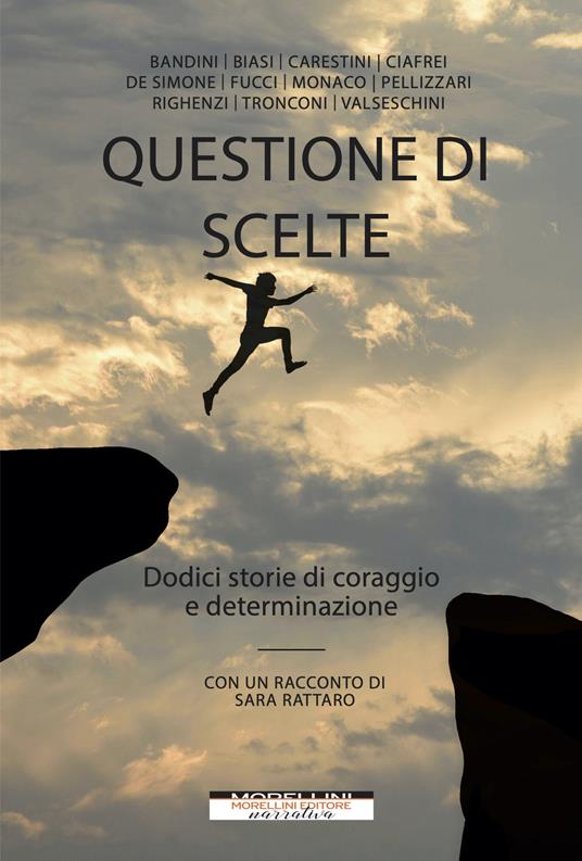 Questione di scelte. Dodici storie di coraggio e determinazione - Sara Rattaro - ebook