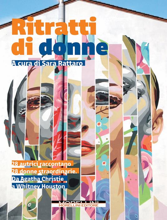 Ritratti di donne. 28 autrici raccontano 28 donne straordinarie. Da Agatha Christie a Whitney Houston - copertina