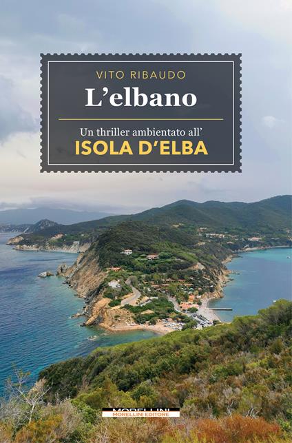 L'elbano. Un thriller ambientato all’Isola d’Elba - Vito Ribaudo - copertina