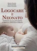 Logocare e neonato. Sostegno all'allattamento e frenulo linguale alterato. Con espansione online