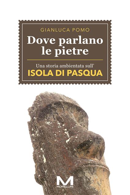 Dove parlano le pietre - Gianluca Pomo - ebook