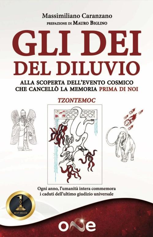 Gli dei del diluvio. Alla scoperta dell'evento cosmico che cancellò la memoria prima di noi - Massimiliano Caranzano - copertina