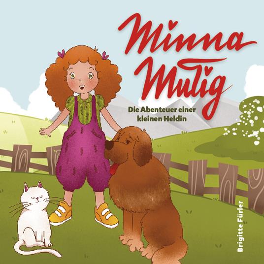 Minna Mutig. Die Abenteuer einer kleinen Heldin - Brigitte Fürler - copertina