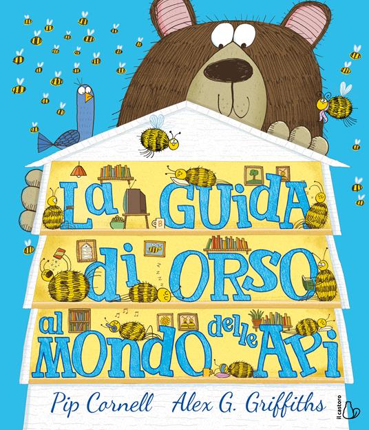 La guida di orso al mondo delle api. Ediz. a colori - Pip Cornell - copertina