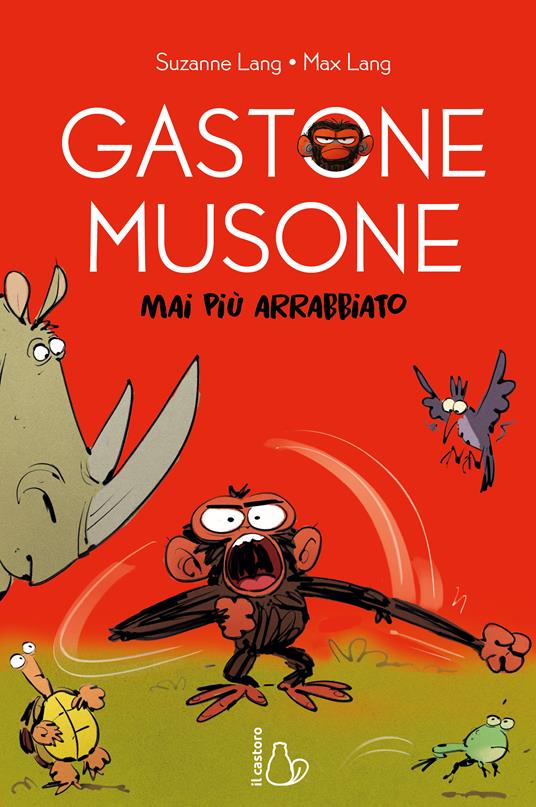 Gastone Musone. Mai più arrabbiato - Suzanne Lang - copertina