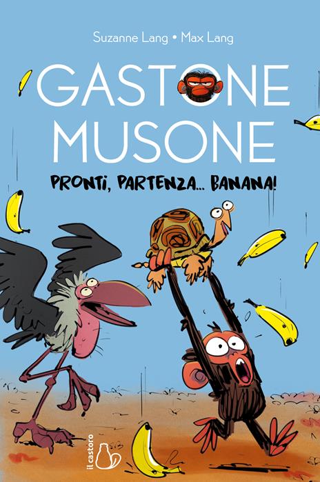 Gastone Musone. Pronti, partenza... banana! - Suzanne Lang - copertina