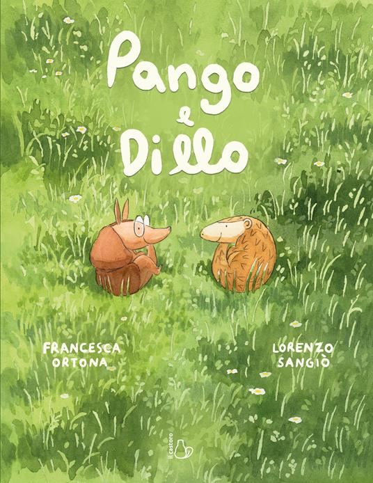 Pango e Dillo. Ediz. a colori - Francesca Ortona - copertina