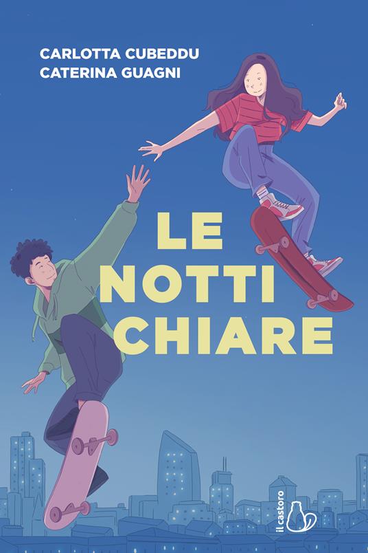 Le notti chiare - Carlotta Cubeddu,Caterina Guagni - copertina