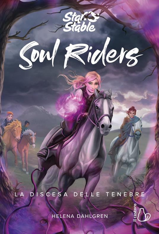 La discesa delle tenebre. Soul riders. Vol. 3 - Helena Dahlgren - copertina