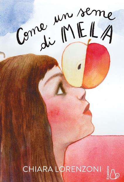 Come un seme di mela - Chiara Lorenzoni - ebook