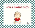 Non si morde, Tato. Ediz. illustrata