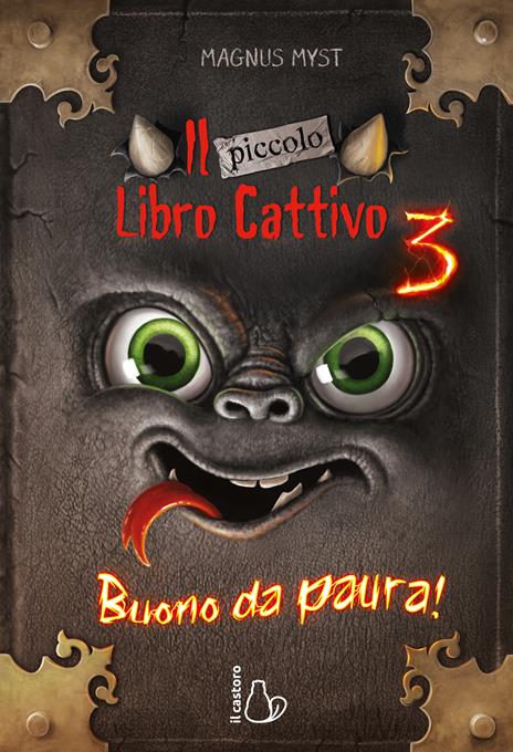 Il piccolo libro cattivo. Vol. 3: Buono da paura - Magnus Myst - copertina