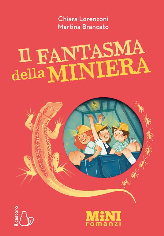 Il fantasma della miniera. Miniromanzi. Ediz. a colori - Chiara Lorenzoni - copertina