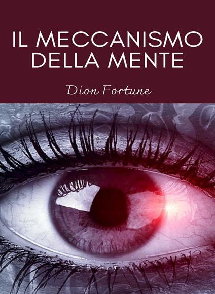 Il meccanismo della mente - Dion Fortune - copertina