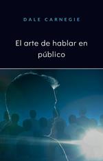 El arte de hablar en público. Nuova ediz.