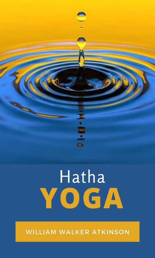 Hatha Yoga. Ediz. tedesca - William Walker Atkinson - copertina