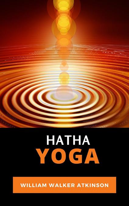 Hatha Yoga - William Walker Atkinson - copertina