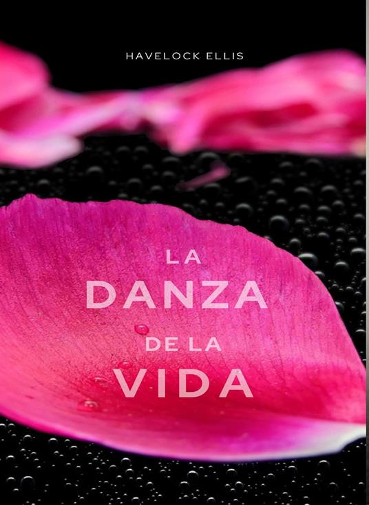 La danza de la vida. Nuova ediz. - Havelock Ellis - copertina