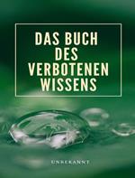 Das Buch des verbotenen Wissens. Nuova ediz.