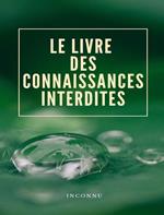 Le livre des connaissances interdites. Nuova ediz.