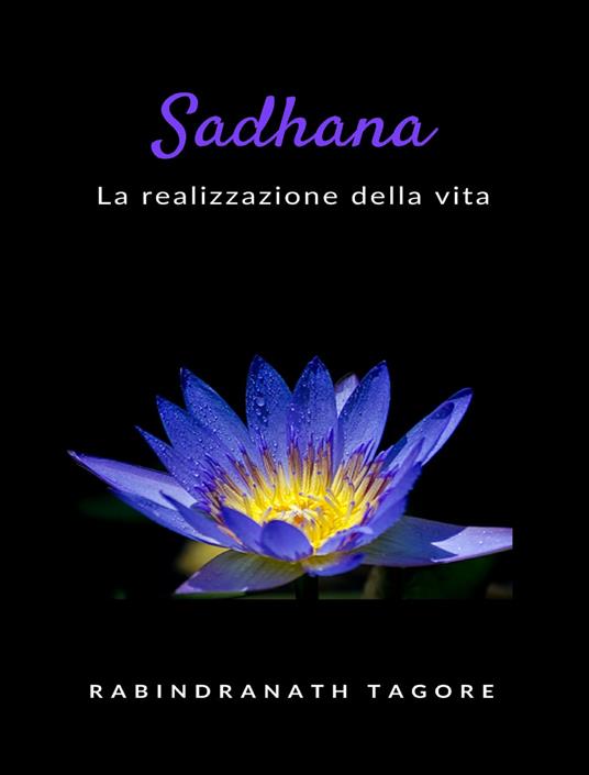 Sadhana. La realizzazione della vita. Nuova ediz. - Rabindranath Tagore - copertina