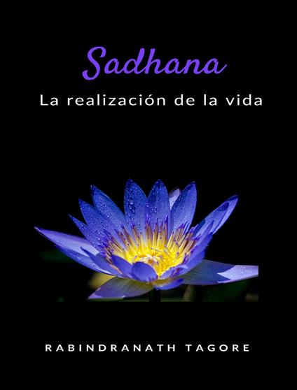 Sadhana. La realización de la vida. Nuova ediz. - Rabindranath Tagore - copertina