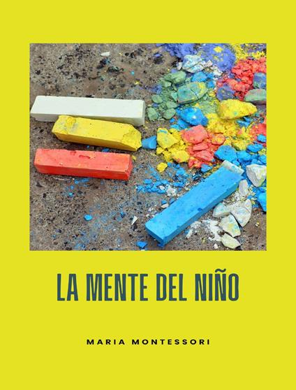 Il metodo Montessori. Nuova ediz. - Maria Montessori - Libro